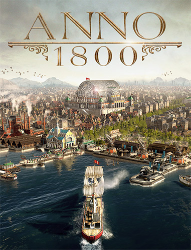 Anno 1800: Definitive Annoversary Edition, v18.4.1412158 + All DLCs/Bonuses cover
