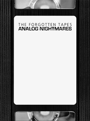 The Forgotten Tapes: Analog Nightmares cover