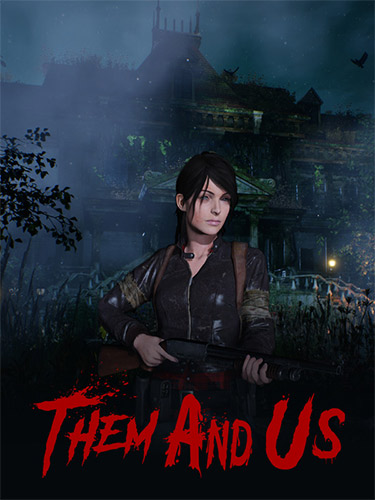Them and Us: Ultimate Edition, v1.1.2 + 6 DLCs/Bonuses cover