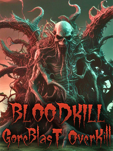 BLOODKILL: Goreblast Overkill cover